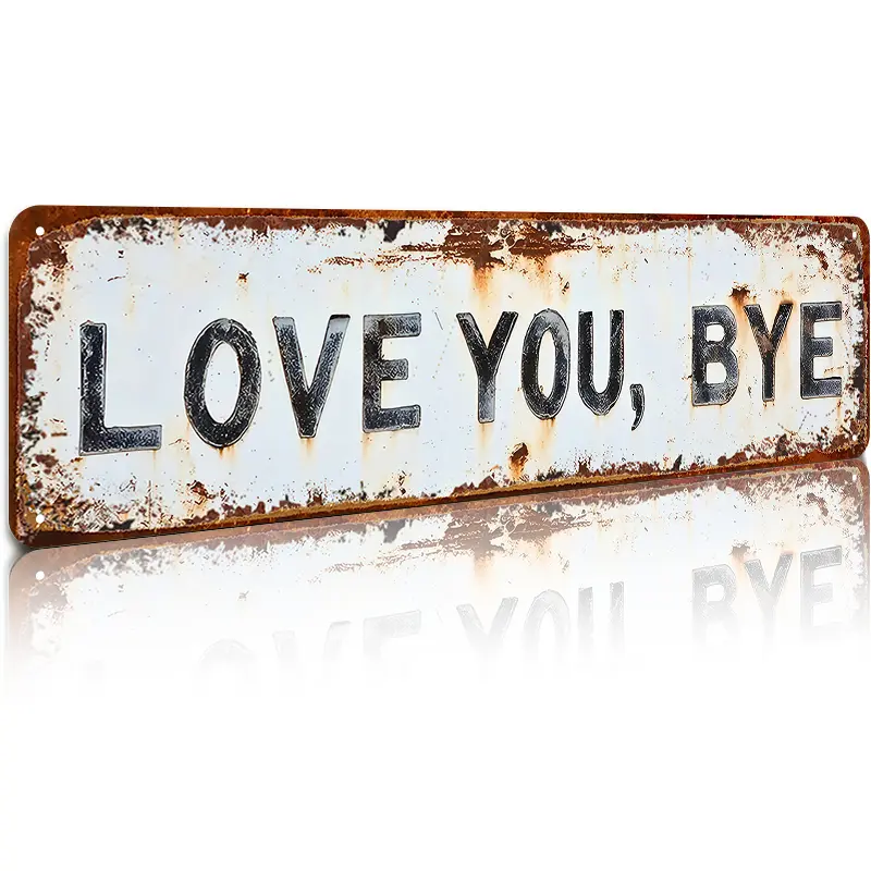 🔥Last Day 49% OFF - ❤️ LOVE YOU, BYE – Vintage Metal Wall Sign