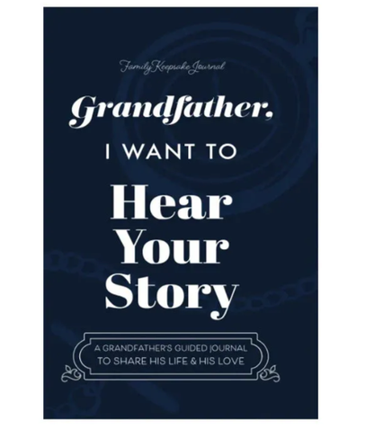 "Dad, I Want to Hear Your Story" Heirloom Edition
