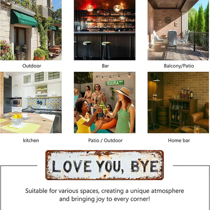 🔥Last Day 49% OFF - ❤️ LOVE YOU, BYE – Vintage Metal Wall Sign